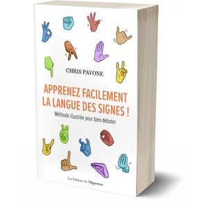 L'etudiant Pratique Apprenez facilement la langue des signes ! - Méthode illustrée pour bien débuter