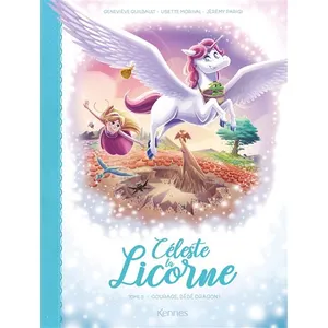 Kennes Céleste la licorne Tome 5 BD - Courage bébé dragon! (BD) pas cher