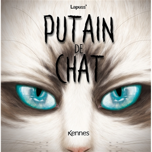 Kennes Putain de chat T12 pas cher