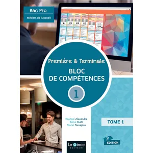 Le Génie éditeur 1re Et Tle Bac Pro Métiers De L'accueil Bloc De Compétences 1 - Gérer L'accueil Multicanal À Des Fins D'information, D'orientation Et De Conseil pas cher