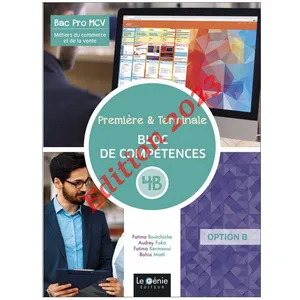 Comparateur de prix : Le Genie Editeur Métiers du commerce et de la vente 1re & Tle Bac Pro MCV: Bloc de compétences 4B