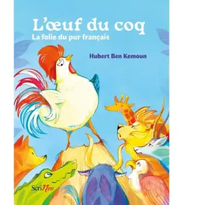 Scrineo L'oeuf du coq : ou l'illusion du pur français pas cher