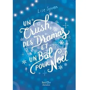 Comparateur de prix : Scrineo Un Crush, Des Dramas Et Un Bal Pour Noël