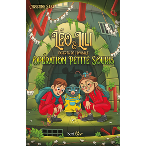 Scrineo Léo & Lili, experts de l'invisible. Opération petite souris ! Christine Saba pas cher