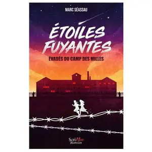 Scrineo Etoiles Fuyantes - Le camp des milles broché pas cher