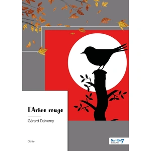 L'Arbre rouge - Gérard Dalverny - Nombre 7 - broché - Roman pas cher