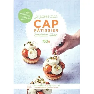 Webedia Books Je passe mon CAP pâtissier en candidat libre NE pas cher