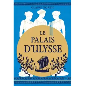 Hauteville Editions Le Chant des déesses, T2 : Le Palais d'Ulysse pas cher