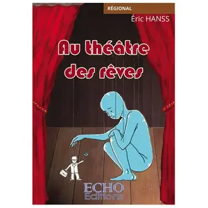 ECHO Editions Au théâtre des rêves pas cher