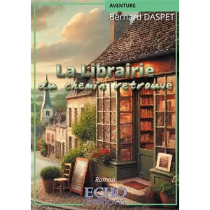 ECHO Editions La Librairie du Chemin retrouvé broché pas cher