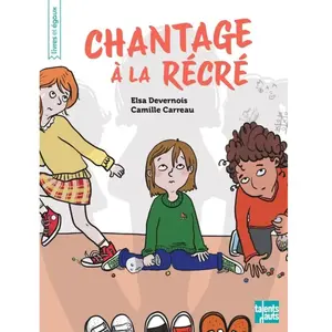 Comparateur de prix : Talents Hauts Editions Chantage à la récré Elsa Devernois (Auteur), Camille Carreau (Illustration)