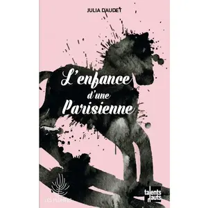 Talents Hauts L'enfance d'une Parisienne pas cher