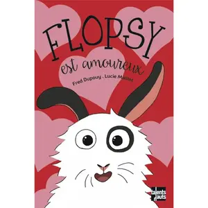 Talents Hauts Flopsy est amoureux pas cher