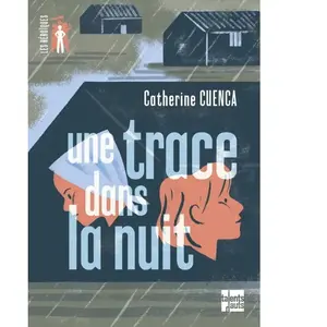 Talents Hauts Une trace dans la nuit Catherine Cuenca (Auteur), Julia Wauters (Conception couverture ou illustration) pas cher