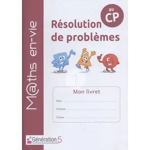 Generation 5 Eds Livret élève - Enseigner la résolution de problèmes au CP - Maths en-vie pas cher