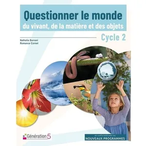 Comparateur de prix : Generation 5 Eds Questionner le monde du vivant, de la matière et des objets cycle 2