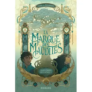 Dans l'ombre des Racines, T1 : La Marque des Maudites broché pas cher