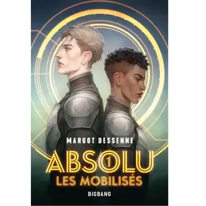 Castelmore Editions Absolu, T1 : Les Mobilisés