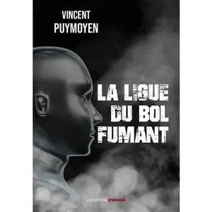 La ligue du bol fumant Vincent Puymoyen (Auteur) pas cher