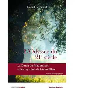 Ovadia Eds L'odyssée du 21e siècle - la dame du maubuisson et les mystères de l'arbre bleu pas cher
