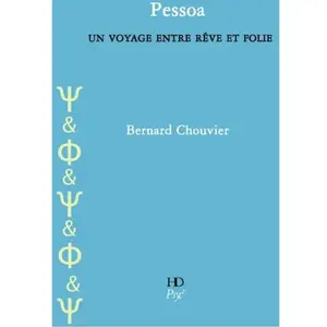 H DIFFUSION Pessoa : un voyage entre rêve et réalité Bernard Chouvier pas cher