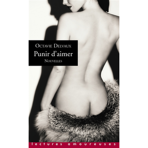 Comparateur de prix : La Musardine Eds Punir d'aimer - Nouvelles