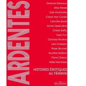 La Musardine Eds Ardentes : histoires érotiques au féminin Delvaux, Octavie pas cher
