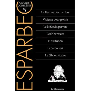 Comparateur de prix : La Musardine Oeuvres complètes d'Esparbec - Tome 5