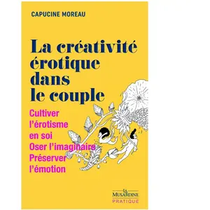 Comparateur de prix : La Musardine Eds La créativité érotique dans le couple (Version Poche)