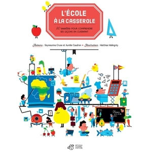 TASCHEN L'école à la casserole: 50 recettes pour comprendre ses leçons en cuisinant pas cher