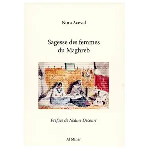 Al Manar Sagesse des femmes du Maghreb pas cher
