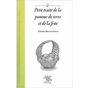 Le Sureau Eds Petit traité de la pomme de terre et de la frite pas cher