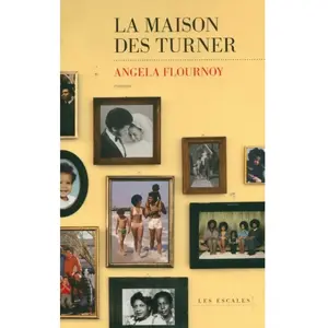 LES ESCALES La maison des Turner Angela Flournoy pas cher