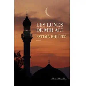 ***Livres*** Les lunes de Mir Ali Fatima Bhutto pas cher