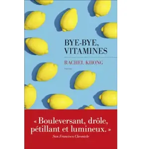 Bye-bye, vitamines -  Rachel Khong et  Caroline Bouet pas cher