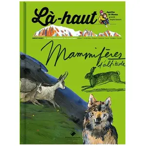 Du Mont-Blanc Là-haut, mammifères d'altitude pas cher