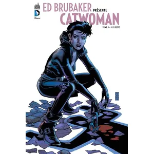 URBAN COMICS Ed Brubaker Présente Catwoman Tome 3 - Sans Répit