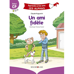 Comparateur de prix : Recrealire Un ami fidèle Claude Huguenin (Auteur), Thomas Tessier (Illustration)