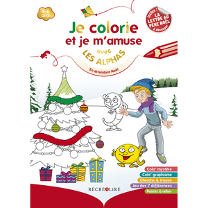 Récréalire Je colorie et je m'amuse avec les Alphas en attendant Noël pas cher