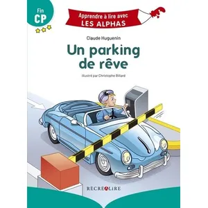 Comparateur de prix : RECREALIRE Un parking de rêve - Premières lectures Fin CP - Claude Huguenin