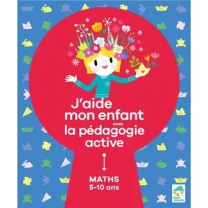 ISBN Ecole Vivante J'aide mon enfant avec la pédagogie active - Maths 5-10 ans pas cher
