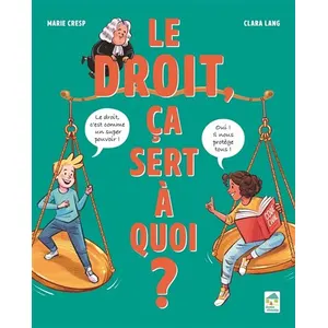 ECOLE VIVANTE Le droit, ça sert à quoi ? à partir de 10 ans broché pas cher