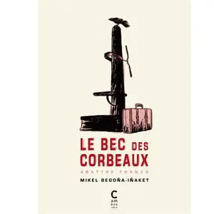 Cambourakis Le Bec Des Corbeaux - Abattre Franco pas cher
