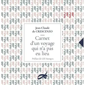 Decrescenzo Carnet d'un voyage qui n'a pas eu lieu pas cher