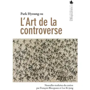 Asiatheque Maison Langues Du Mond L'art de la controverse Hyoung-Su Park pas cher
