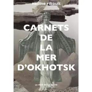 Comparateur de prix : Le Mot Et Le Reste Carnets de la mer d'Okhotsk