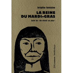 Comparateur de prix : Riveneuve La reine du Mardi-gras - Suivi de "Un vitrail de plus"
