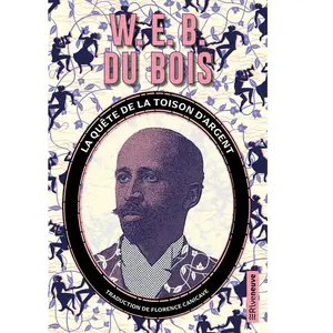 La Quête de la toison d'argent - W.E.B. (William Edward Burghardt) Du Bois - Riveneuve - broché - Roman broché pas cher