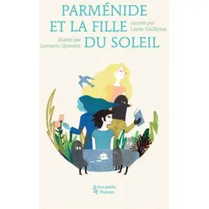 Les Petits Platons Parménide et la fille du Soleil pas cher