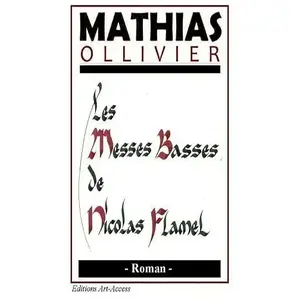 Art-Access Les messes basses de Nicolas Flamel: literatory pas cher